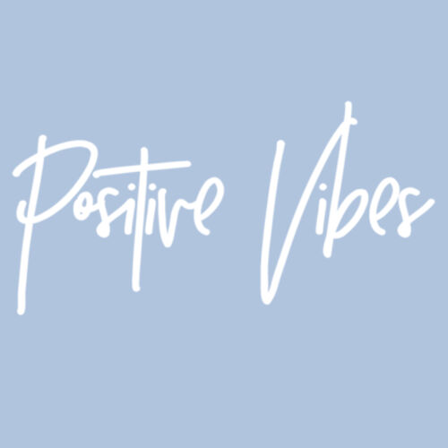Positive Vibes Tee Design