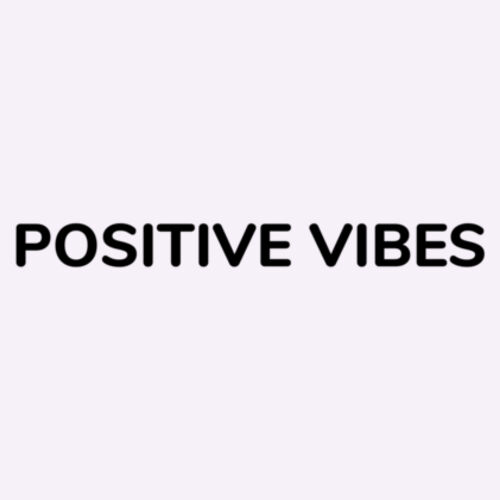 Positive Vibes - Womens Tee Design